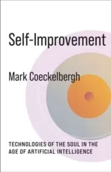 Image of Self-Improvement : Technologies of the Soul in the Age of Artificial Intelligence