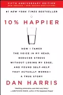Image of 10 happier revised edition how i tamed the voice in my head reduced stress