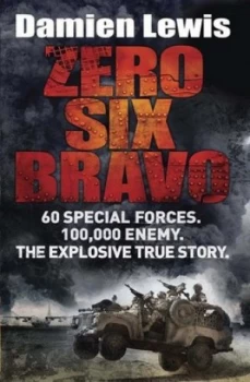 Image of Zero Six Bravo by Damien Lewis Book