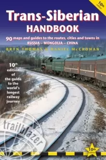 Image of Trans-Siberian Handbook : The Trailblazer Guide to the Trans-Siberian Railway Journey Includes Guides to 25 Cities