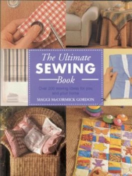 Image of The Ultimate Sewing Book by Maggi Mccormick Gordon Paperback
