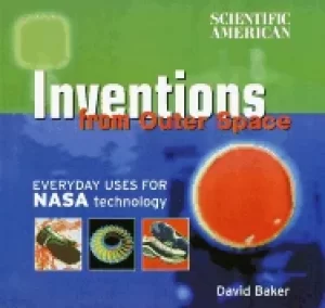 Image of scientific american inventions from outer space everyday uses for nasa tech
