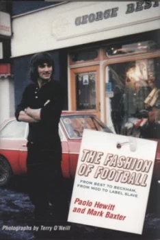Image of The Fashion of Football by Mark Baxter Hardback