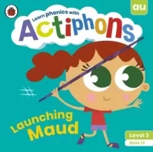 Image of Actiphons Level 3 Book 13 Launching Maud : Learn phonics and get active with Actiphons!