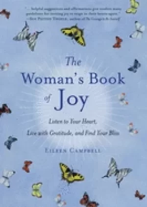 Image of womans book of joy listen to your heart live with gratitude and find your b