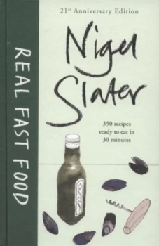 Image of Real Fast Food by Nigel Slater Hardback