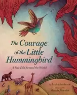 Image of courage of the little hummingbird a tale told around the world