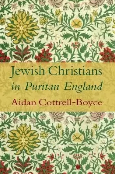 Image of Jewish Christians in Puritan England by Aidan Cottrell-Boyce