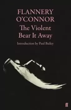 Image of The violent bear it away by Flannery O'Connor