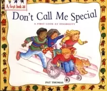 Image of A First Look At: Disability: Don't Call Me Special
