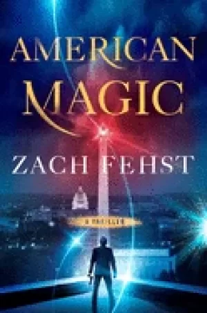 Image of american magic a thriller