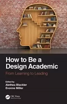 Image of How to Be a Design Academic : From Learning to Leading
