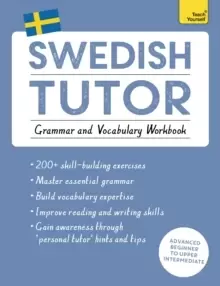 Image of Swedish Tutor: Grammar and Vocabulary Workbook (Learn Swedish with Teach Yourself) : Advanced beginner to upper intermediate course
