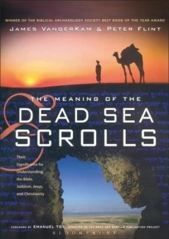 Image of The Meaning of the Dead Sea Scrolls by James C Vanderkam and Peter W Flint Paperback