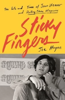 Image of Sticky Fingers by Joe Hagan Hardback