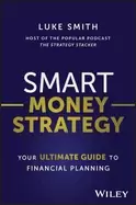 Image of smart money strategy your ultimate guide to financial planning