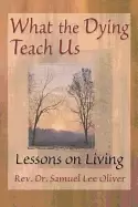 Image of what the dying teach us lessons on living