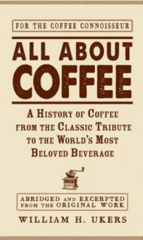 Image of All about Coffee by William H. Ukers Hardback