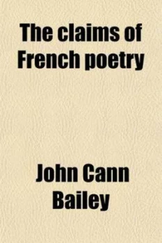 Image of Claims of French Poetry Nine Studies in the Greater French Poets by John Cann Bailey Paperback