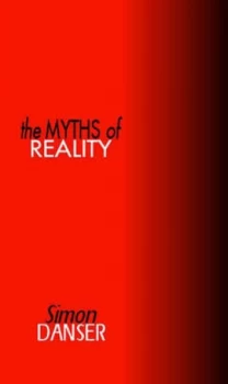Image of The Myths of Reality by Simon Danser Paperback