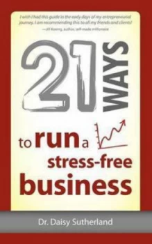 Image of 21 Ways to Run a Stress-Free Business by Daisy Dc Sutherland Paperback
