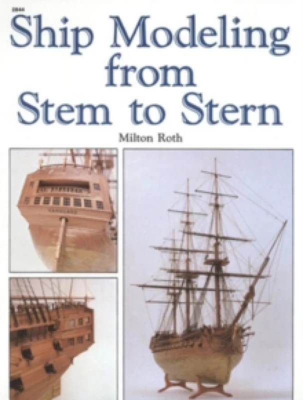Image of Ship Modeling from Stem to Stern by Milton Roth Paperback