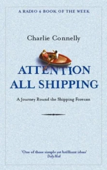 Image of Attention All Shipping by Charlie Connelly Paperback