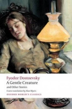 Image of A Gentle Creature and Other Stories by Fyodor Dostoevsky Paperback