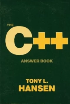 Image of The C++ Answer Book by Tony L. Hansen Hardback