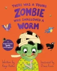 Image of There Was a Young Zombie Who Swallowed a Worm