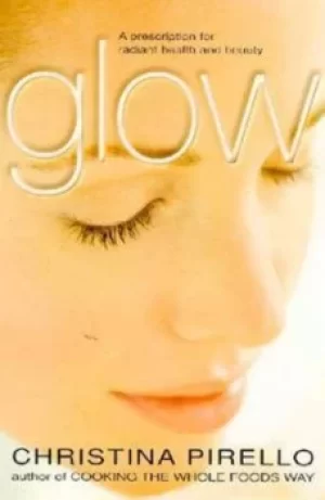 Image of Glow by Christina Pirello
