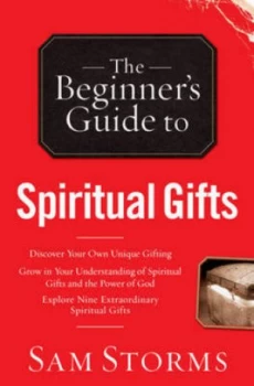 Image of The Beginners Guide to Spiritual Gifts by C. Samuel Storms Paperback