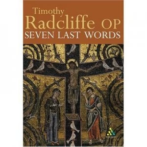 Image of Seven Last Words by Timothy Radcliffe Paperback