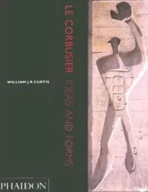 Image of Le Corbusier by William J. R Curtis