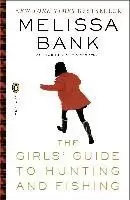 Image of The Girls Guide to Hunting and Fishing by Melissa Bank