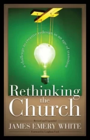 Image of Rethinking the church by James Emery White
