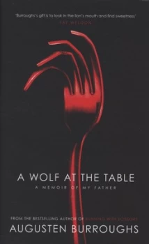Image of A Wolf at the Table by Augusten Burroughs Hardback
