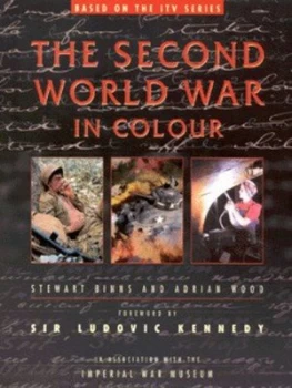 Image of The Second World War in Colour by Stewart Binns and Adrian Wood Hardback