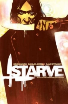 Image of Starve. Volume 1 by Brian Wood Paperback