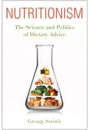 Image of nutritionism the science and politics of dietary advice