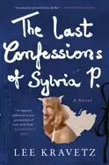 Image of last confessions of sylvia p a novel