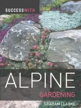 Image of Success with alpine gardening by Graham Clarke