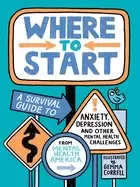 Image of where to start a survival guide to anxiety depression and other mental hea