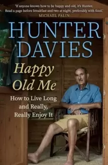 Image of Happy Old Me : How to Live A Long Life, and Really Enjoy It