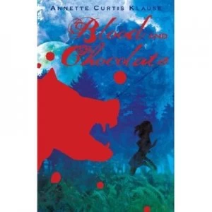 Image of Blood and Chocolate by Annette Curtis Klause Book
