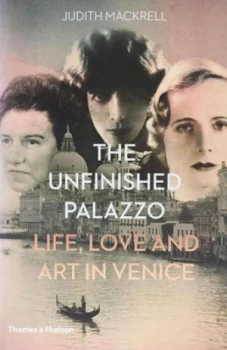 Image of The Unfinished Palazzo by Judith Mackrell Hardback