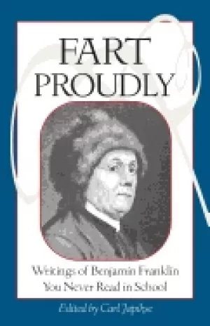 Image of fart proudly writings of benjamin franklin you never read in school