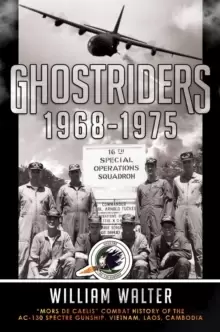 Image of Ghostriders 1968-1975 : "Mors De Caelis" Combat History of the AC-130 Spectre Gunship, Vietnam, Laos, Cambodia