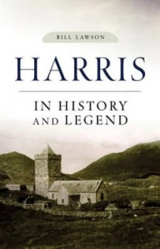 Image of Harris in History and Legend by Bill Lawson Book