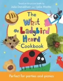 Image of The What the Ladybird Heard Cookbook